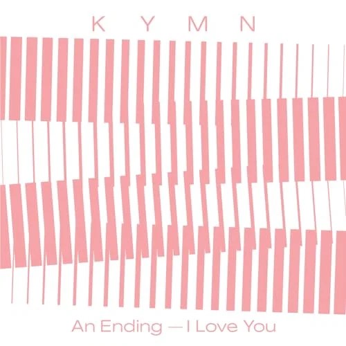 KYMN An Ending - I Love You