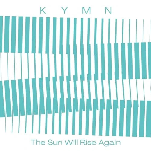 KYMN The Sun Will Rise Again